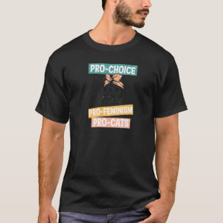 Womens Pro Choice  Cat  Women Rights Empowerment T Shirt