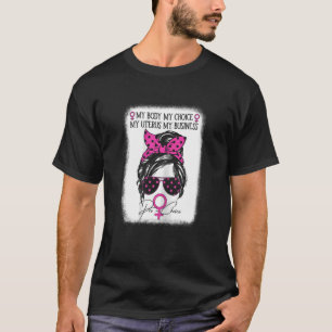 Womens Pro väljer min kropp mitt eget val Mitt Ute T Shirt