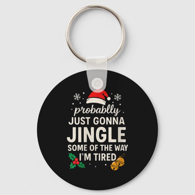 Womens Probably Just Gonna Jingle Some Of Way I'm  Nyckelring (Framsida)