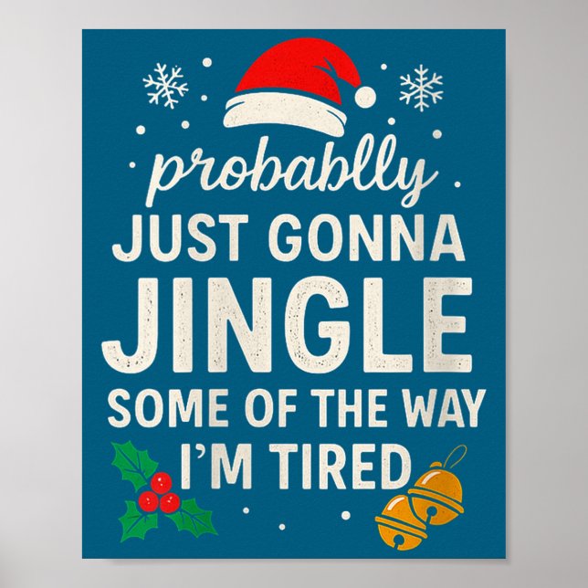 Womens Probably Just Gonna Jingle Some Of Way I'm  Poster (Framsidan)