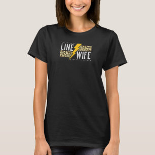 Womens Proud Line Wife - Lineworkers Make Linema T Shirt