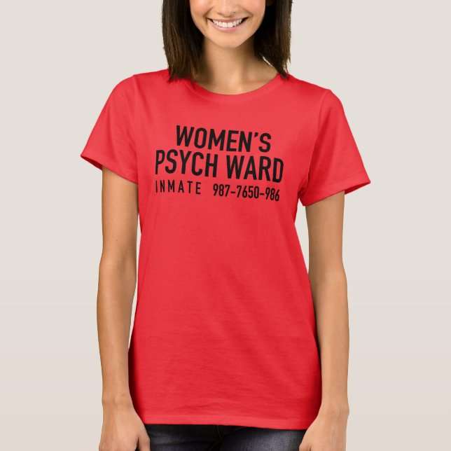 Womens Psych Ward - fängelset Inmate Escaped Convi T Shirt (Framsida)