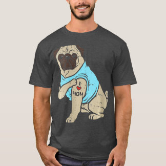 Womens Pug I Love Mom Cute Animal Pet Dog Lover Ow T Shirt