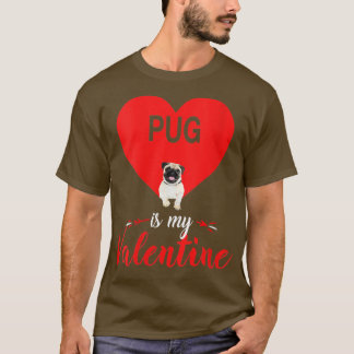 Womens Pug Is My Valentine Costumes Gift Lovers T Shirt