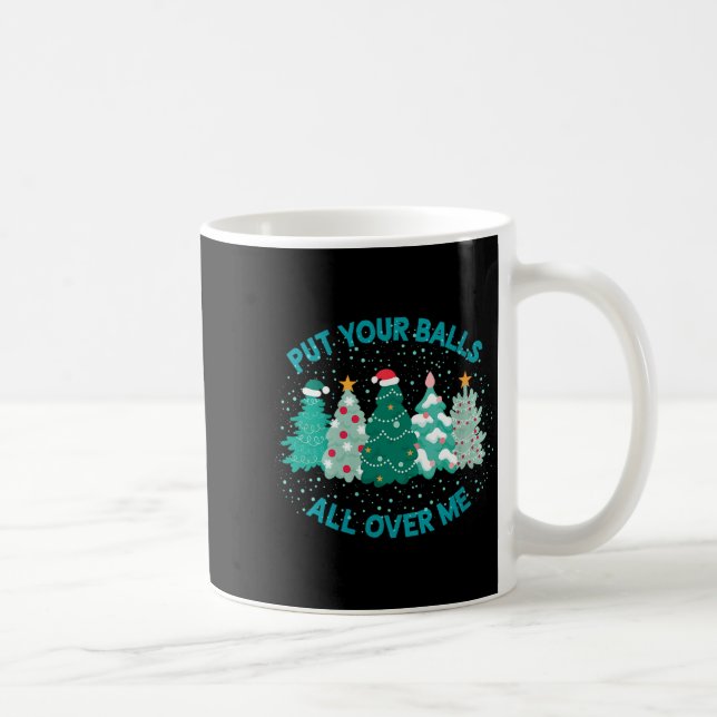 Womens Put Your All Over Me Merry Christmas Xmas T Kaffemugg (Höger)