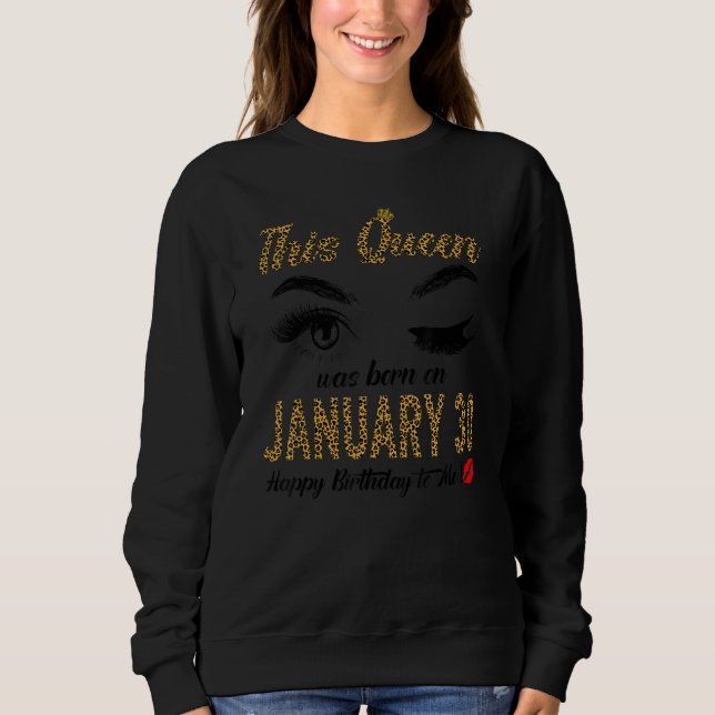 Womens Queens are born on January 30th A queen was T Shirt (Framsida)