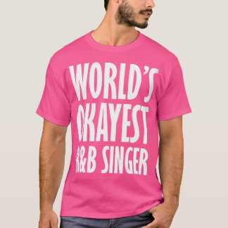 Womens Rb Singer World's Okayest Funny T Shirt