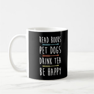 Womens Read Bokar Pet Hundar Drink Tea be Lycklig Kaffemugg