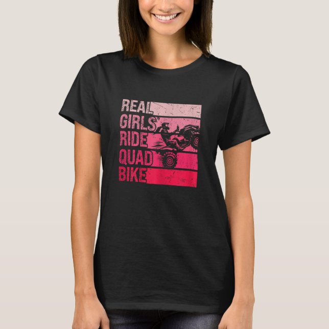 Womens Real Girls Ride Quad Bike Riding Girl  ATV  T Shirt (Framsida)