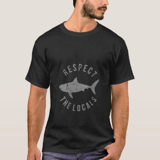Womens Respect The Locals Shark Ocean Animal Right T Shirt