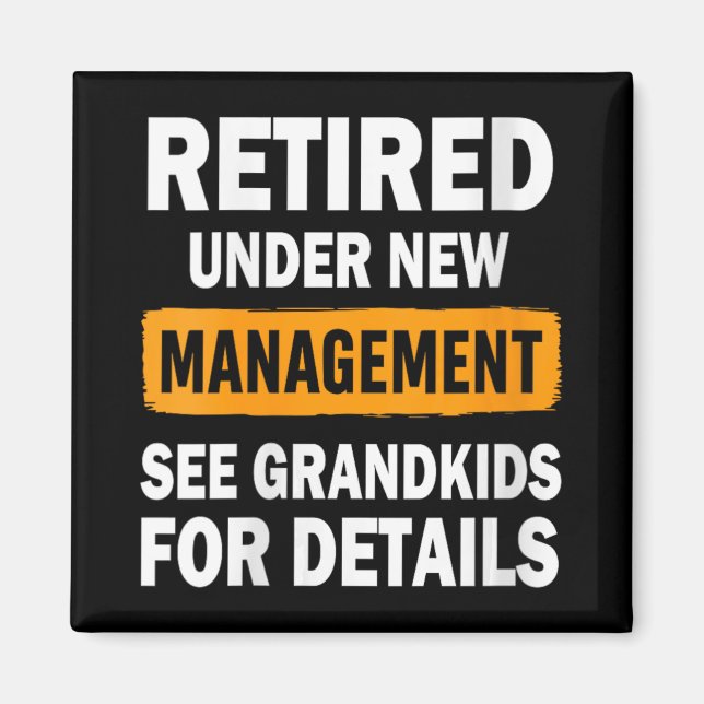 Womens Retired Under New Management See Grandkids  Magnet (Framsidan)