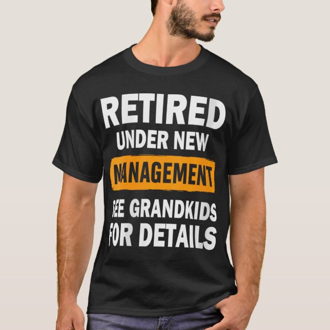 Womens Retired Under New Management See Grandkids  T Shirt (Framsida)