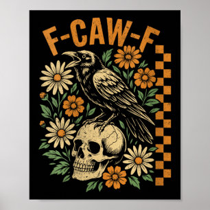 Womens Retro Black Kråka F-caw-f Black Bird Skull  Poster