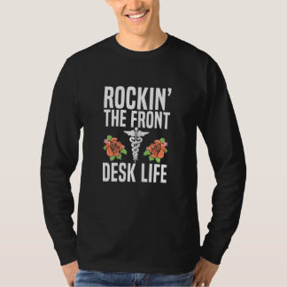 Womens Rocking the front desk life Quote for a Med T Shirt