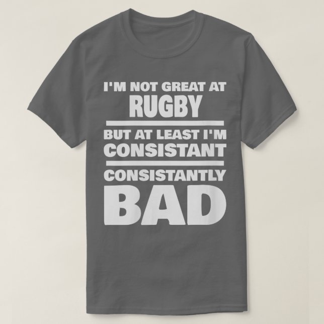Womens Rugby säger konsekvent Bad Funny Rugby P T Shirt (Design framsida)