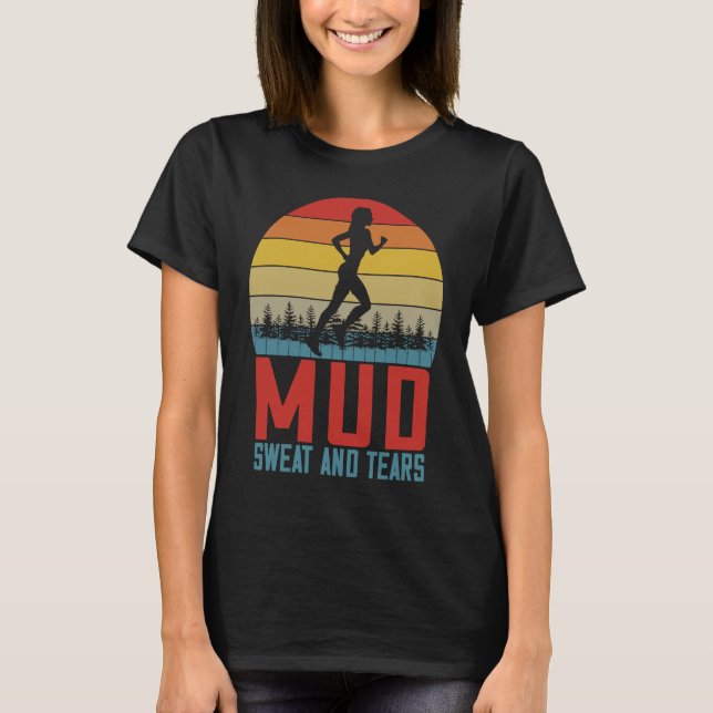Womens  Running Saying Mud Sweat And Tears Trail R T Shirt (Framsida)