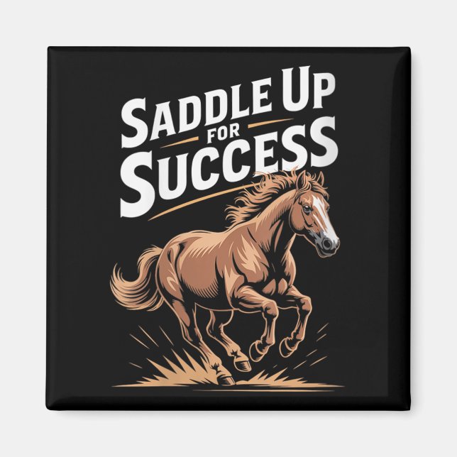 Womens Saddle Up For Success Motivational Horse Ri Magnet (Framsidan)