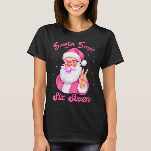 Womens Santa Says Six Seven Christmas 67 Meme Xmas T Shirt (Framsida)