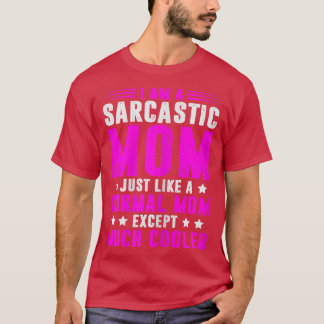 Womens Sarcastic Sarcasm Mamma Funny Say List Wom T Shirt