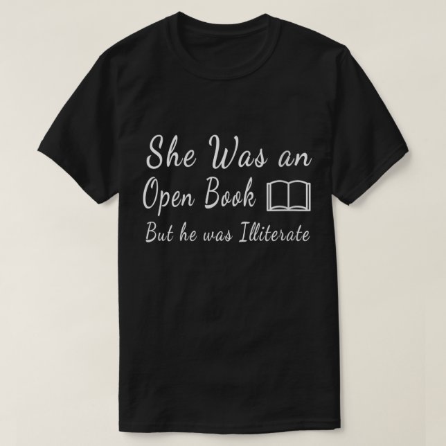 Womens She Was an Open Book But he was Illiterate  T Shirt (Design framsida)