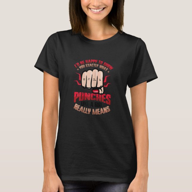 Womens Show You What Punches Like A Girl Means Kar T Shirt (Framsida)