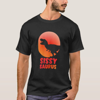 Womens Sissysaurus Dinosaur Sissy Saurus Family Mo T Shirt