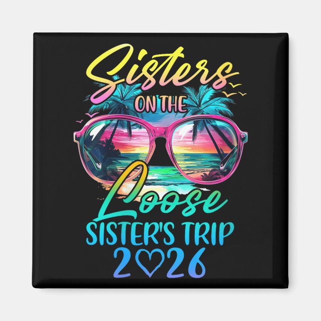 Womens Sisters On The Loose Sisters Trip 2026 Funn Magnet (Framsidan)