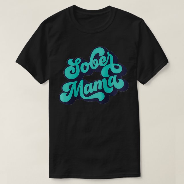 Womens Sober Mamma Quote Normalize Sobriity T Shirt (Design framsida)