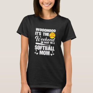 Womens Softball Mamma, Helg, vänta tills jag är A T Shirt