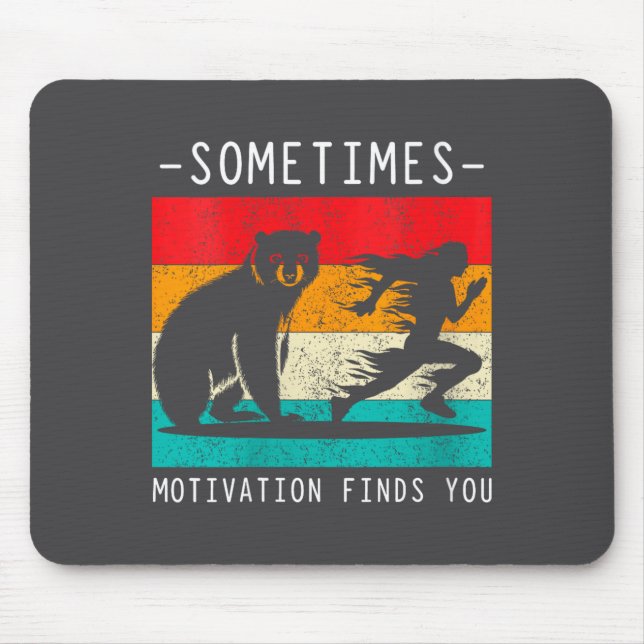 Womens Sometimes Motivation Finds You Funny Quote  Musmatta (Framsidan)