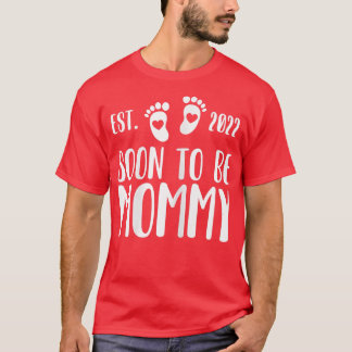 Womens Soon to be Mommy 2022 Pregnancy Announcemen T Shirt
