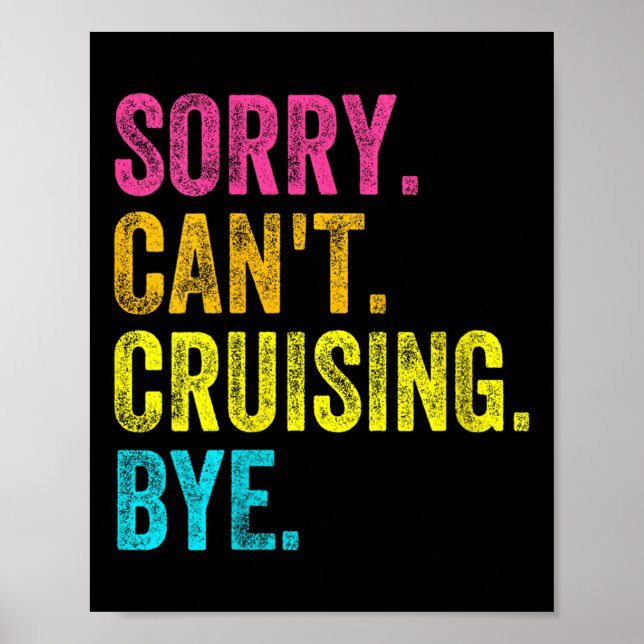 Womens Sorry Can't Cruising Bye Teacher Student Fu Poster (Framsidan)