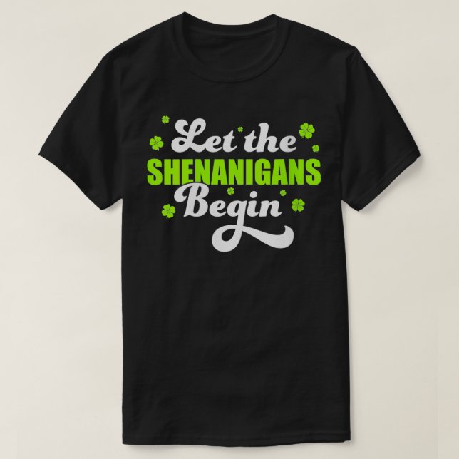 Womens St patricks day Låt shenanigans börja S T Shirt (Design framsida)
