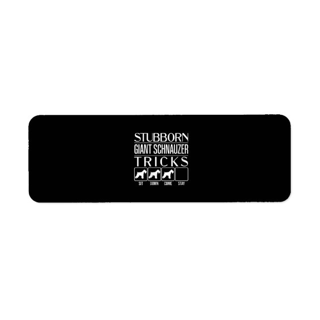 Womens Stubborn Giant Schnauzer Tricks, Funny Returadress Etikett (Framsidan)