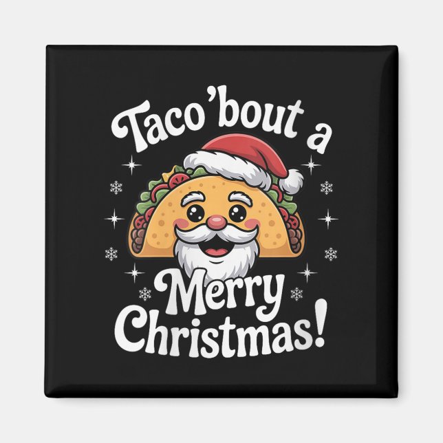 Womens Taco ‘bout A Merry Christmas Food Puns Mexi Magnet (Framsidan)