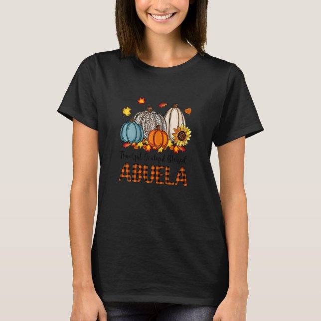 Womens Thankful Grateful Blessed Abuela Pumpkins F T Shirt (Framsida)