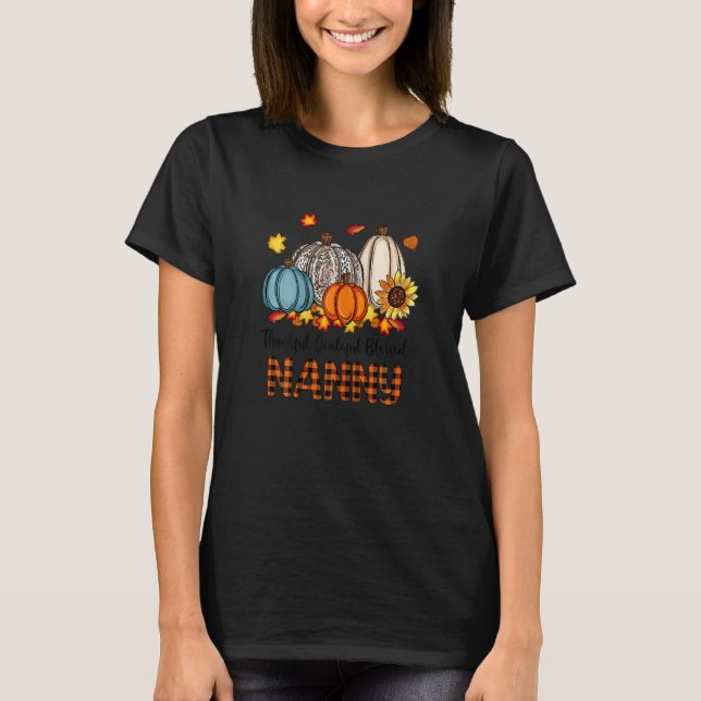 Womens Thankful Grateful Blessed Nanny Pumpkins Fa T Shirt (Framsida)