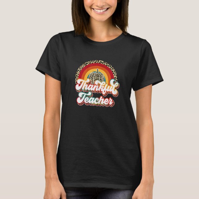 Womens Thanksful Teacher Leopard Rainbow Happy Tha T Shirt (Framsida)