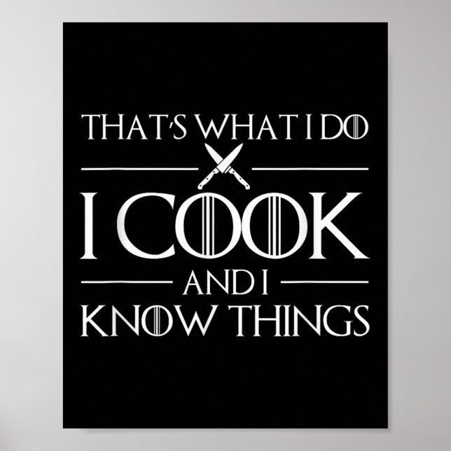 Womens Thats What I Do I Cook And I Know Things Ch Poster (Framsidan)