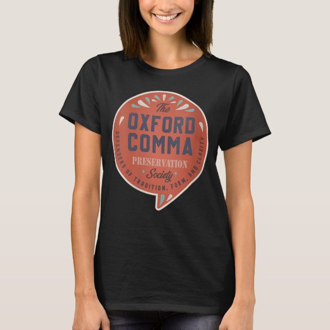 Womens The Oxford Comma Preservation Society Team T Shirt (Framsida)