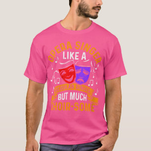 Womens Theater Opera Singing Music Choir Singing O T Shirt