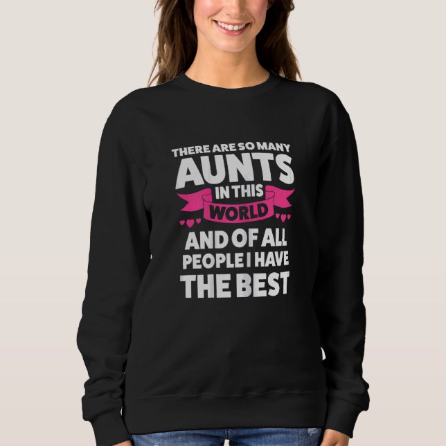 Womens There are so many Aunts I have the best Aun T Shirt (Framsida)