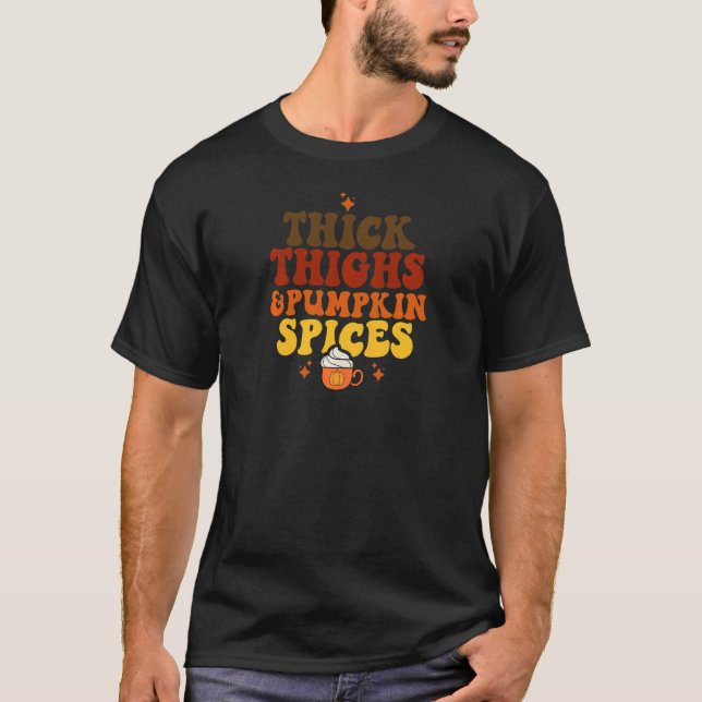 Womens Thick Thighs And Pumpkin Spices  Thanksgivi T Shirt (Framsida)