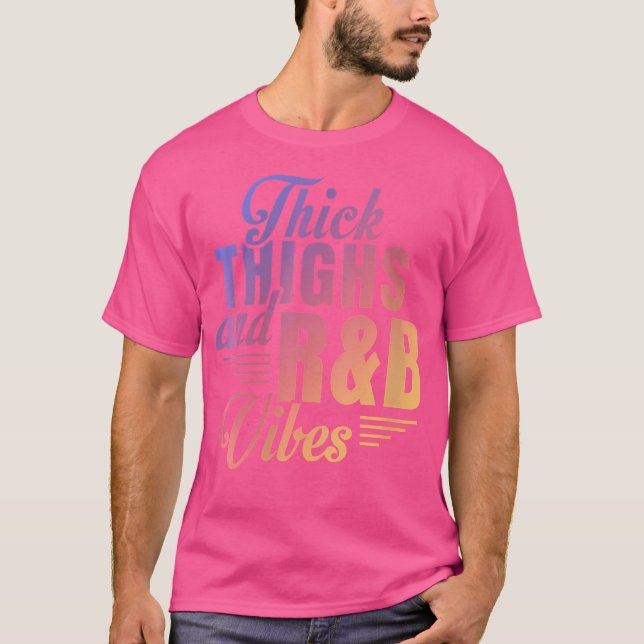 Womens Thick Thighs Rb Vibes T Shirt (Framsida)