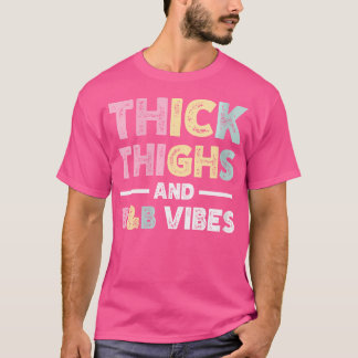 Womens Thick Thighs Rb Vibes T Shirt