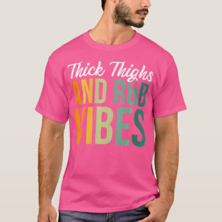 Womens Thick Thighs Rb Vibes T Shirt