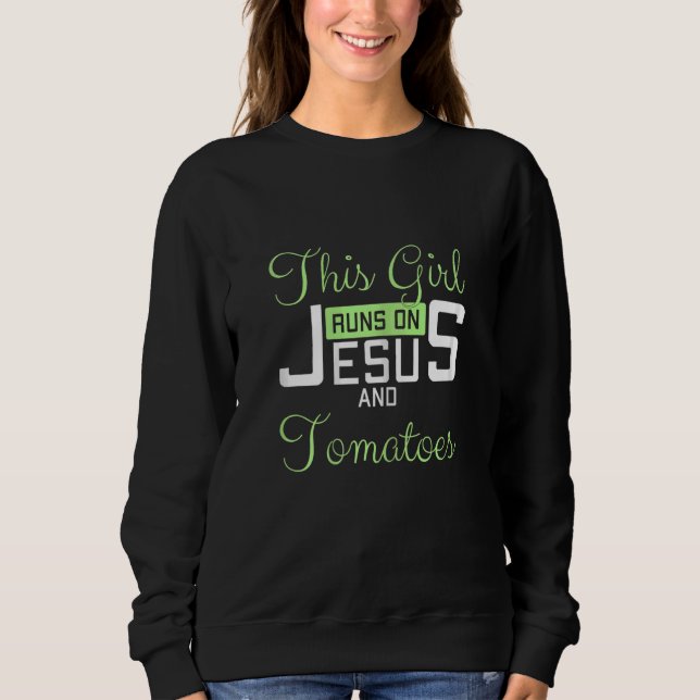 Womens This Girl Runs On Jesus and Tomatoes Funny  T Shirt (Framsida)