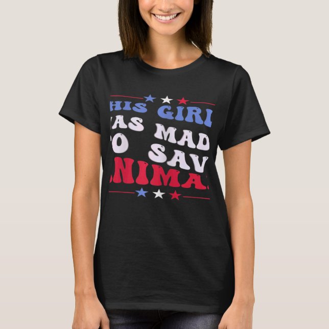 Womens This Girl Was Made To Save Animals veterina T Shirt (Framsida)