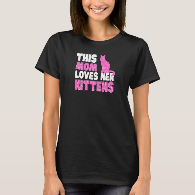Womens This Mom Loves Her Kittens Cute Cat  Family T Shirt (Framsida)