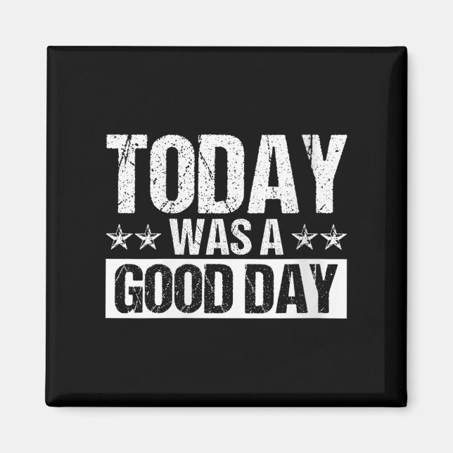 Womens Today Was A Good Day Motivational Insring Q Magnet (Framsidan)